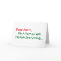 Dear Santa My Attorney Will Explain Greeting Card