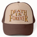 Death is Forever hats