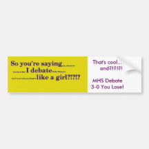 Debate like a girl bumper stickers