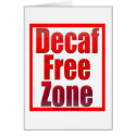 Decaf Free Zone cards