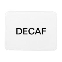 Decaf Magnet