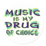Decal Music is my drug of choice stickers