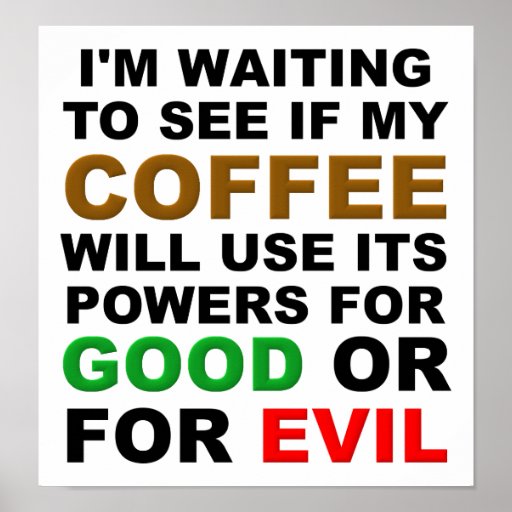 Deciding Coffee Funny Poster