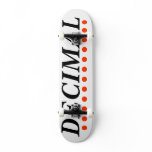 Decimal Team Deck Skateboard