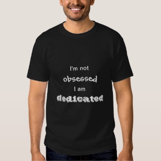 Dedicated not obsessed funny quote custom text