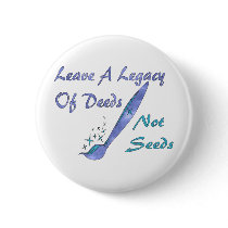 Deeds Not Seeds Button