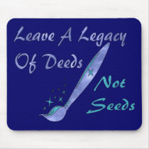 Deeds Not Seeds Mouse Pad