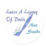 Deeds Not Seeds stickers