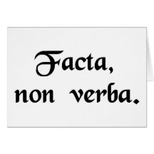 Deeds, not words. card