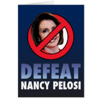 Defeat Nancy Pelosi Greeting Card