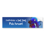 Definitely a Fish Person (betta fish) Bumper Stickers