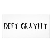 Defy Gravity Personalized Photo Card