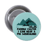 Deliverance,squeal little piggy parody buttons