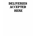 Deliveries Accepted Here t-shirts