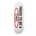 DELTA IOTA KAPPA: PROUD TO BE A DIK FRATERNITY skateboards