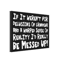 Delusions Of Grandeur Warped Reality Canvas Print