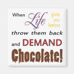 Demand Chocolate Fridge Magnet