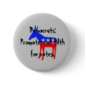 democratass, Democrats:Promoters of filthfor vo... buttons