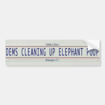 Democrats Cleaning Up Elephant Poop bumper sticker