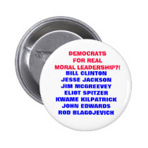 DEMOCRATS FOR  MORAL LEADERSHIP??? buttons