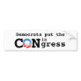 Democrats put the CON in Congress Bumper Sticker