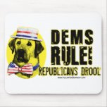 Democrats Rule. Republicans Drool Mousepad 