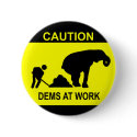 Dems At Work Button