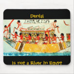 Denia lIs not a River in Egypt mousepads