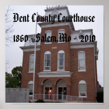 Dent County Courthouse, 1860 - Salem,Mo - ... Poster