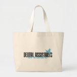 Dental Assistants Do It Better! Tote Bag