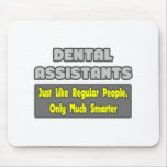 Dental Assistants ... Smarter mousepads