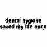 Dental Hygiene Saved My Life Once photo sculptures
