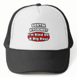 Dental Hygienist...Big Deal hats