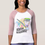 Dental Hygienist Tshirts