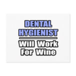 Dental Hygienist...Will Work For Wine postcards