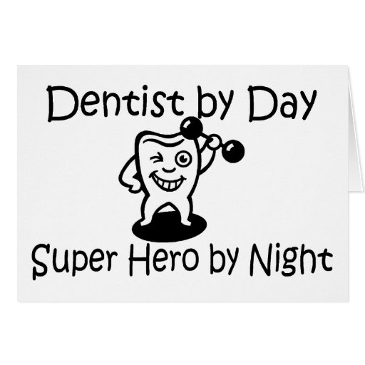Dentist By Day Super Hero By Night Greeting Cards
