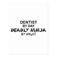 Dentist Deadly Ninja by Night Post Cards