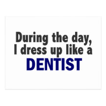 Dentist During The Day Post Card