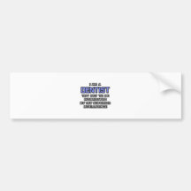 Dentist Joke ... Superior Intelligence Bumper Sticker