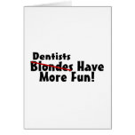 Dentists Have More Fun Greeting Cards