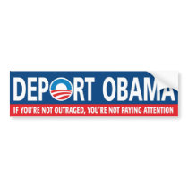DEPORT OBAMA! BUMPER STICKER