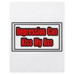 Depression Can Kiss My Ass flyers