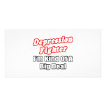 Depression Fighter...Big Deal photo cards