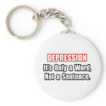 Depression...Not a Sentence keychains