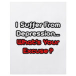 Depression...What's Your Excuse? flyers