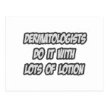 Dermatologists Do It With Lots of Lotion Postcard