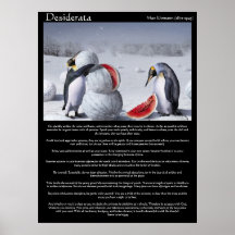 Desiderata Penguins Snow watermelon Posters