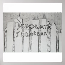 Desolate Suburbia Posters