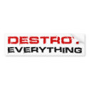 Destroy Everything bumper stickers