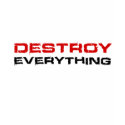 Destroy Everything t-shirts